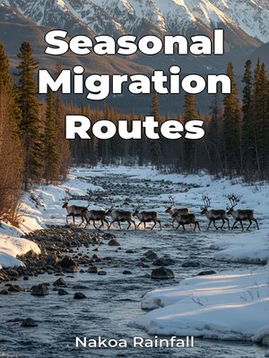 cover image of Seasonal Migration Routes